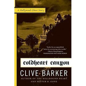 Coldheart Canyon -- Clive Barker